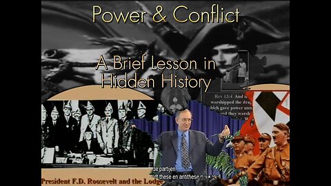 Power & Conflict, A Brief Lesson in Hidden History