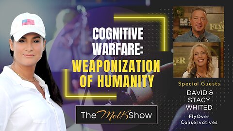 Mel K on FlyOver Conservatives | Cognitive Warfare: The Weaponization of Humanity | 10-7-23