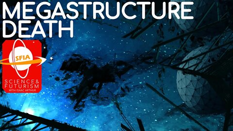 Megastructure Death