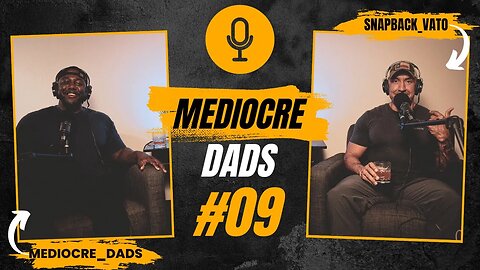 Embracing Individual Strengths in a Partnership | Mediocre Dads Ep 9 | Episode #09