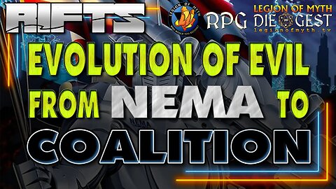 [118-1] - RIFTS RPG Lore - Evolution of Evil: From NEMA to The Coalition