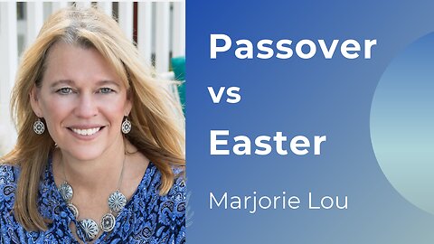 Passover vs Easter