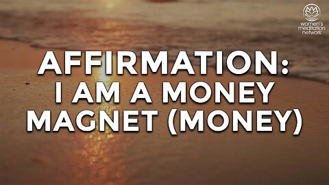 I Am Money Magnet // Morning Meditation for Women