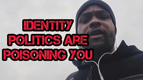 Identity Politics Are Poison - Coaching Session