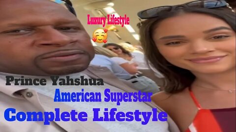 Prince Yahshua: American Superstar Complete Lifestyle #livesty #lifestyle