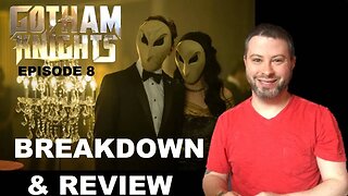 Gotham Knights Season 1 Episode 8 BREAKDOWN & REVIEW