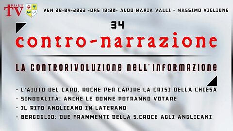 CONTRO-NARRAZIONE NR.34. ALDO MARIA VALLI, MASSIMO VIGLIONE