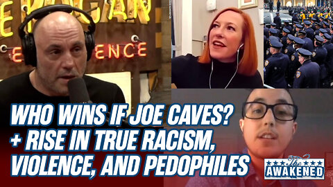Who Wins If Joe Rogan Caves? + The Rise of TRUE Racism, Violence, and Pedophilia in America