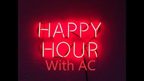 Happy Hour with AC - episode 4