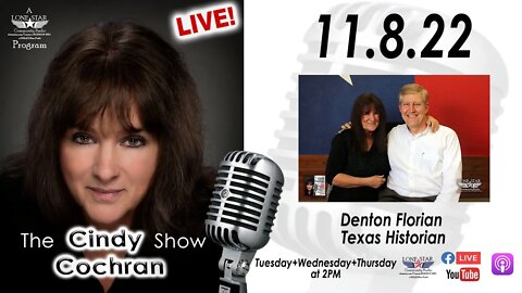 11.8.22 - Denton Florian Texas Historian - The Cindy Cochran Show