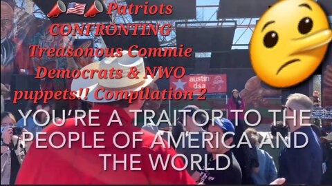 📣🇺🇲📣 Patriots CONFRONTING Treasonous Commie Democrats & NWO puppets!! Compilation 2