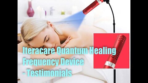 Iteracare Quantum Healing Frequency Device - Testimonials