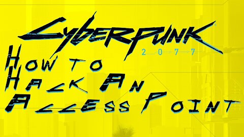 How To Hack An Access Point | Cyberpunk2077