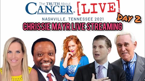 Chrissie Mayr Live Streaming Truth About Cancer in Nashville! Day 2! Roger Stone, Eric Trump & More