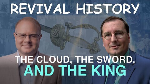The Cloud, the Sword, and the King - Episode 64 William Branham Historical Research Podcast