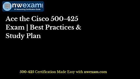 Ace the Cisco 500-425 Exam | Best Practices & Study Plan