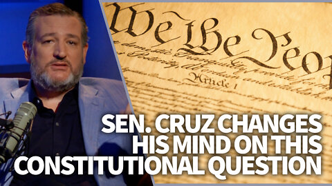 Sen. Cruz changes his mind on this constitutional question