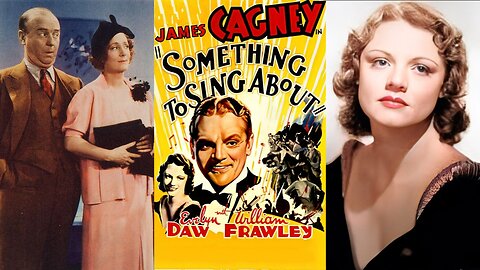 SOMETHING TO SING ABOUT (1937) James Cagney, Evelyn Daw & William Frawley | Comedy, Musical | B&W