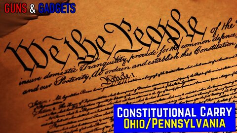 Constitutional Carry Moving Forward In Ohio and Pennsylvania BUT Will They Pass?