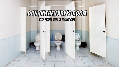 Don in the lady's room. Girl's Night Out clip