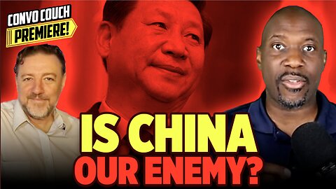 Is China Our Enemy? Discussion w/ Wayne McEachron