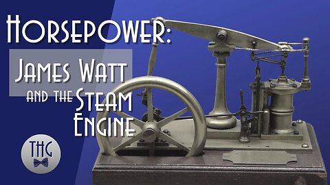 Horsepower: James Watt and the Transition from Horse to Steam