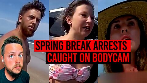 Wildest Spring Break Arrests Caught on Bodycam in Florida