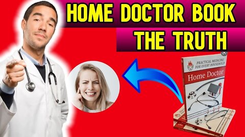 The Home Doctor - Practical Medicine for Every Household