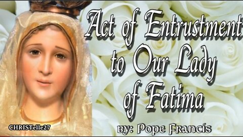 AN ACT OF ENTRUSTMENT TO MARY OF FATIMA