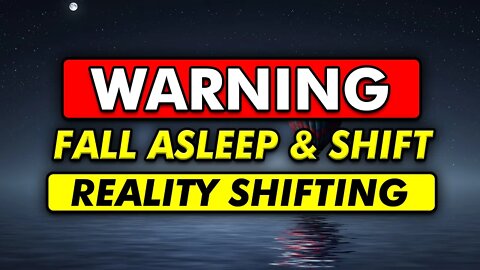 BEST REALITY SHIFTING MUSIC: FALL ASLEEP & WAKE UP IN YOUR DR