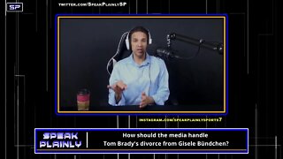 How Should the Media Handle Tom Brady’s Divorce From Gisele Bündchen?