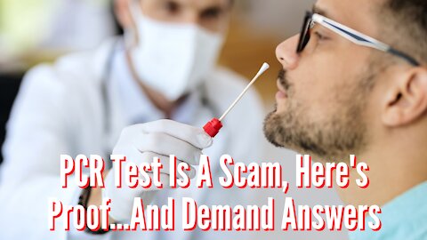 PCR Test Is A Scam, Here's Proof