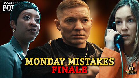 Monday Mistakes POWER BOOK IV: FORCE EPISODE 10 SEASON 2