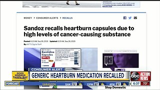 Heartburn capsules recalled due to high levels of cancer-causing substance
