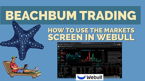 How To Use the Markets screen in Webull