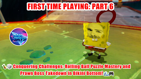 🍍🎲 Conquering Challenges: Rolling Ball Puzzle Mastery and Prawn Boss Takedown in Bikini Bottom! 🌊🎮