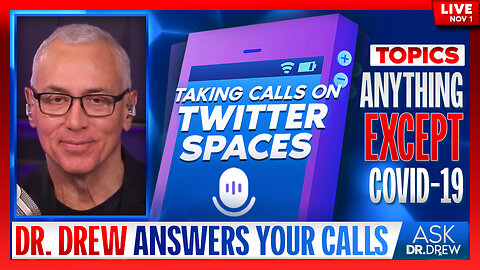 Call In! Ask Dr. Drew Anything... EXCEPT COVID-19 Questions w/ Dr. Kelly Victory – Ask Dr. Drew