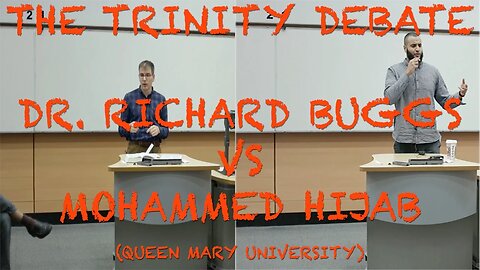 630-Big Trinity Debate： Dr. Richard Buggs vs Br. Mohammed Hijab - Queen Mary Uni of London.