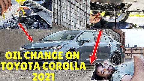 How to Easily Change Your Car's Oil: Toyota Corolla 2021
