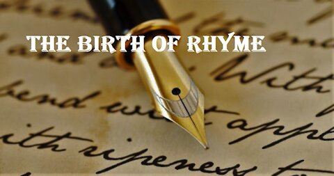 The Birth of Rhyme