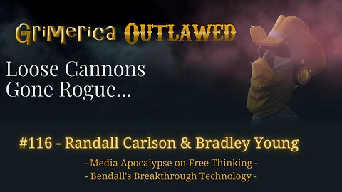 116 - Randall Carlson and Bradley Young, Ancient Media Apocalypse, Free Thinking, Breakthru Tech