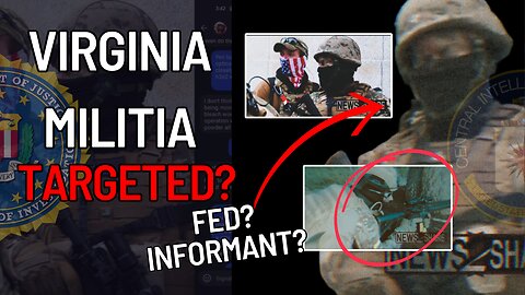 Did the FBI Target this Virginia Militia for ANOTHER Entrapment Hoax?