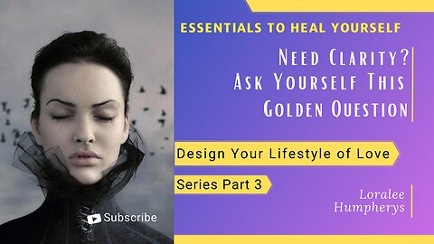 Need Clarity? Ask Yourself This Golden Question