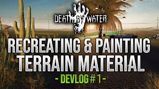 DeathByWater Devlog #1- Recreating and Painting the Terrain Material