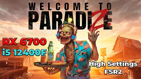 Welcome to ParadiZe | RX 6700 + i5 12400f | High Settings | FSR 2 | Gameplay | Benchmark