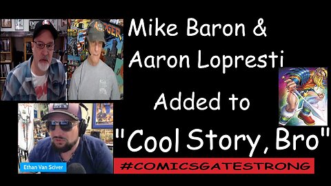 Mike Baron & Aaron Lopresti Added to Ethan Van Sciver's Book "Cool Story, Bro"