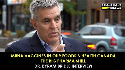 🔥💉 Dr. Byram Bridle: Our Food Species Will Be Loaded Up With mRNA Vaccines ~ Health Canada is a Big Pharma Shill
