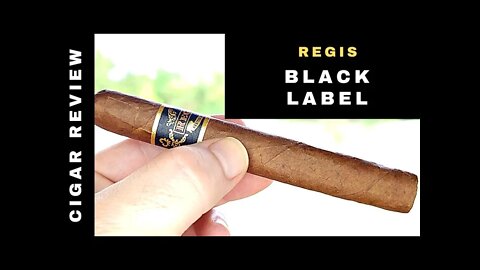 Regis Black Label Cigar Review