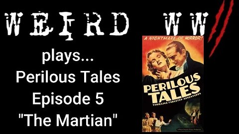 Perilous Tales Episode 5 - "The Martian"