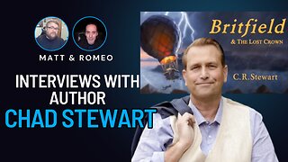 Matt & Romeo Interviews Chad Stewart Auther of the Britfield Book Series
